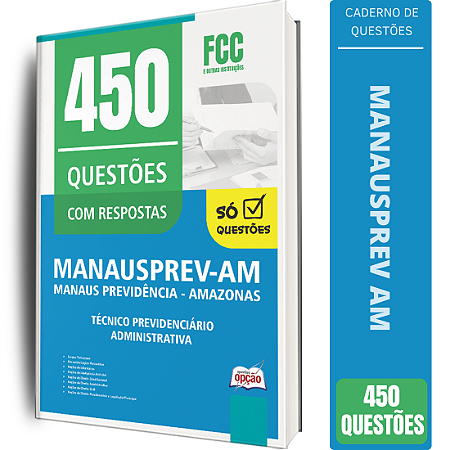 Caderno de 450 Questões MANAUSPREV Técnico Previdenciário - Administrativa