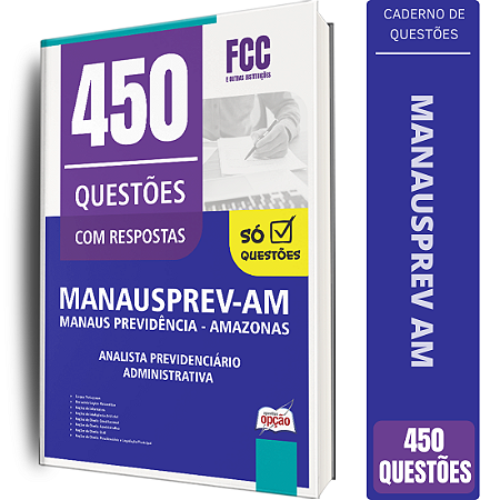 Caderno de 450 Questões MANAUSPREV Analista Previdenciário - Administrativa