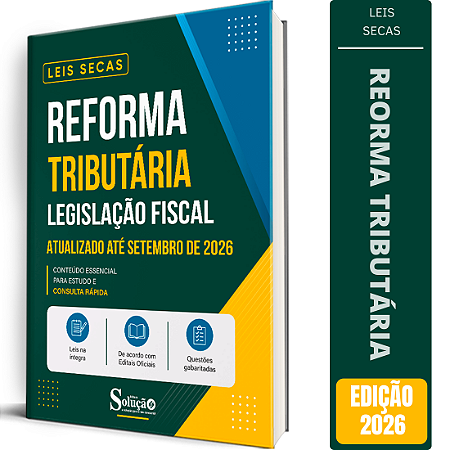 Apostila Leis Secas Reforma Tributária - Legislação Fiscal