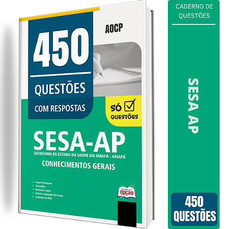 Caderno de 450 Questões SESA AP - Conhecimentos Gerais