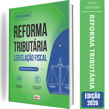 Apostila Leis e Questões Reforma Tributária - Legislação Fiscal