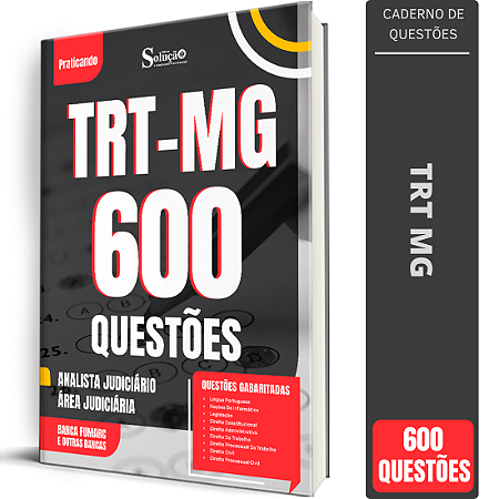 Caderno de 600 Questões TRT MG Analista Judiciário - Área Judiciária