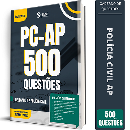 Caderno de 500 Questões PC AP - Delegado de Polícia Civil
