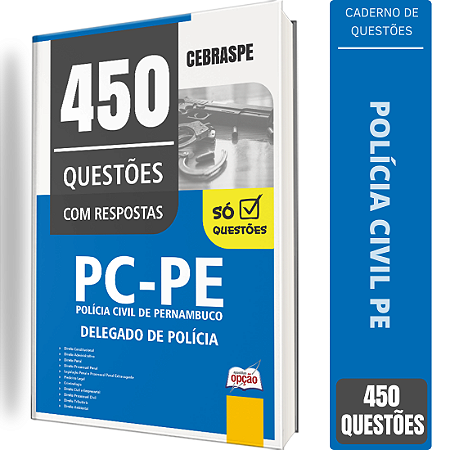 Caderno de 450 Questões PC PE - Delegado de Polícia
