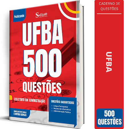 Caderno de 500 Questões UFBA - Assistente em Administração