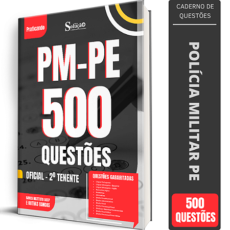 Caderno de 500 Questões PM PE Oficial - 2 Tenente