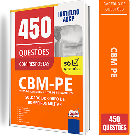 Caderno de 450 Questões CBM PE - Soldado do Corpo de Bombeiros Militar