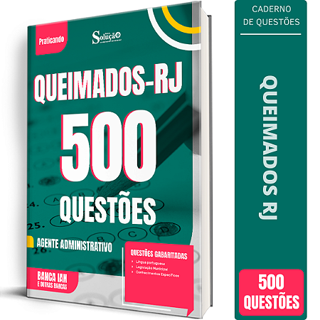 Caderno de 500 Questões Prefeitura de Queimados RJ - Agente Administrativo