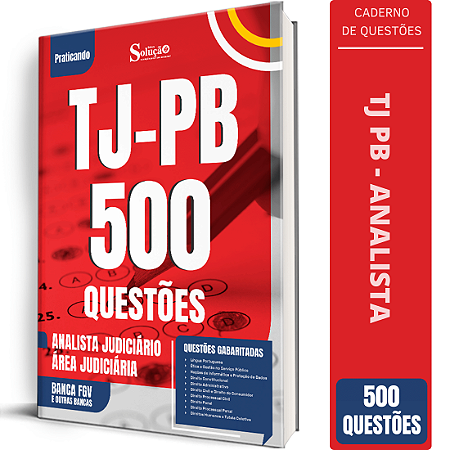 Caderno de 500 Questões TJ PB Analista Judiciário - Área Judiciária