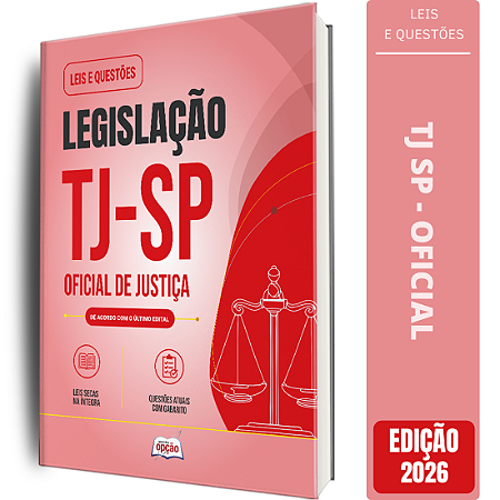 Apostila Leis e Questões TJ SP - Oficial de Justiça