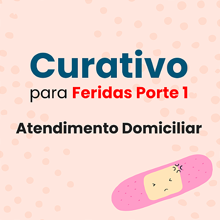 Curativo para Feridas (Porte I) em Lesões até 10cm² - Atendimento Domiciliar, unidade
