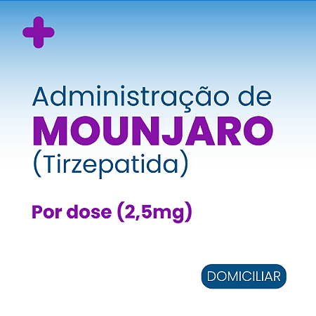 Aplicação de Mounjaro Domiciliar, Tirzepatida 2,5mg, por dose