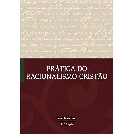 Prática do Racionalismo Cristão 13º Ed.