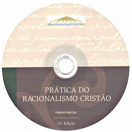 CD - Prática do Racionalismo Cristão (CD com arquivo em Adobe)
