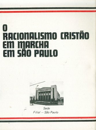 Racionalismo Cristão em marcha em São Paulo