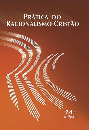 Prática do Racionalismo Cristão 14º Ed.
