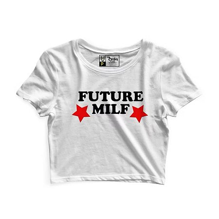 Cropped Blusa Blusinha As Braba Future Milf Branco