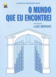 O Mundo que Eu Encontrei