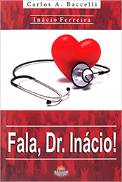 Fala, Dr. Inácio!