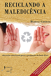 Reciclando a Maledicência