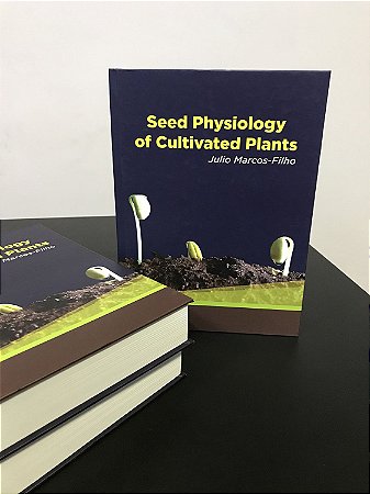 Seed Physiology of Cultivated Plants