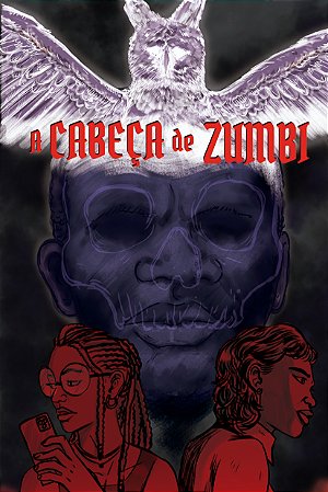 A Cabeça de Zumbi - Israel Neto