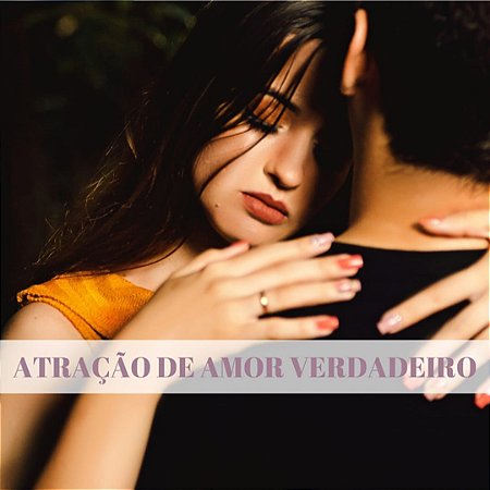 Atração de amor verdadeiro