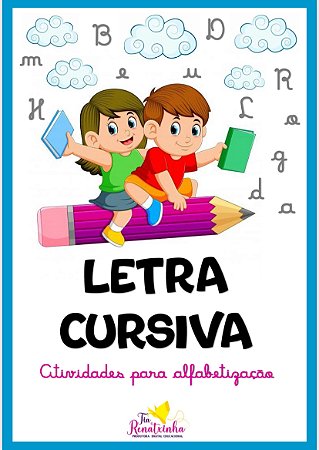 LETRA CURSIVA- ALFABETIZAÇÃO