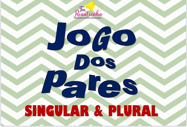 Jogo dos Pares- Singular & Plural