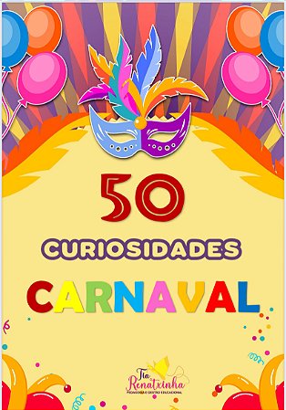 50 Curiosidades Carnaval