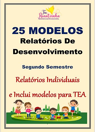 25 Relatórios Escolares- 2º Semestre