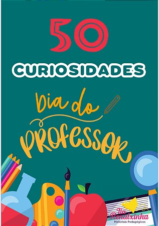 50 Curiosidades Dia Do Professor