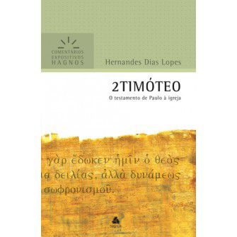 2 Timóteo - Comentários Expositivos / Hernandes Lopes