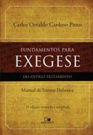 Fundamentos para exegese do Antigo Testamento / Carlos Osvaldo C. Pinto