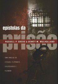 Epístolas da Prisão / Russell Shedd e Dewey M. Mulholland