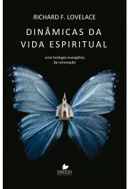 Dinâmicas da vida espiritual / Richard F. Lovelace