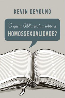 O que a Bíblia ensina sobre Homossexualidade