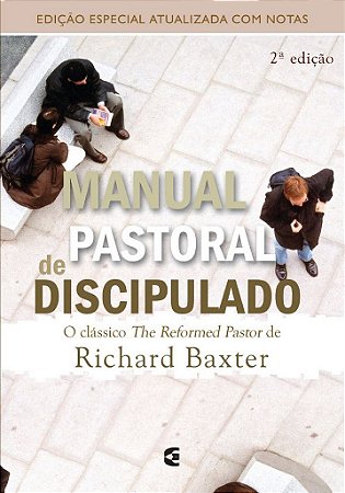 Manual Pastoral de Discipulado / Richard Baxter