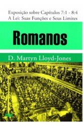 Romanos - Vol. 6: A Lei: suas funções e seus limites / D. M. Lloyd-Jones