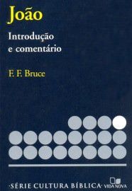 Série cultura bíblica: João, introdução e comentário / F. F. Bruce