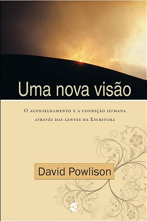 Uma nova visão / David Powlison