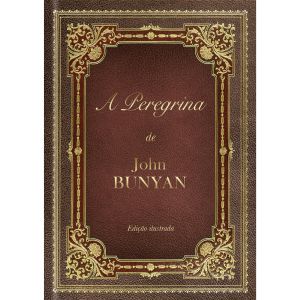 A PEREGRINA / J. BUNYAN