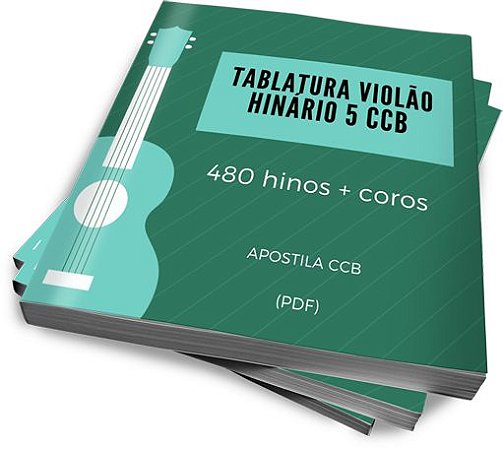 TABLATURA - HINÁRIO 5 CCB CIFRADO PARA VIOLÃO (PDF)