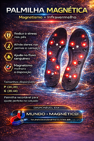Palmilha Magnética (Seus pés e pernas mais saudáveis)