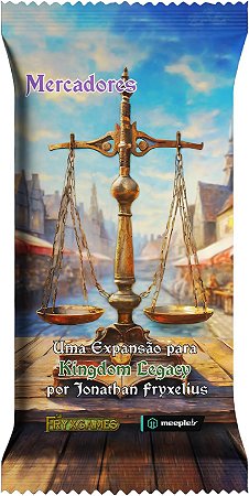 Kingdom Legacy - Mercadores (expansão)