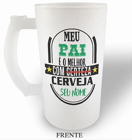 Caneca Personalizada Chopp - Meu Pai é Melhor com Cerveja