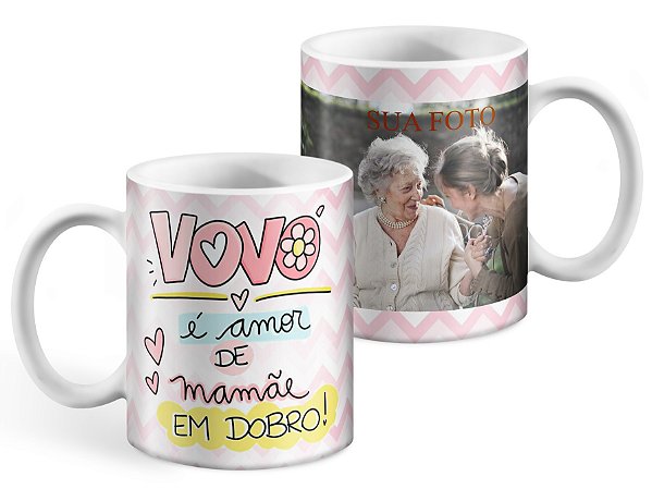 Caneca Personalizada com Foto - Vovó é Amor de Mãe em Dobro