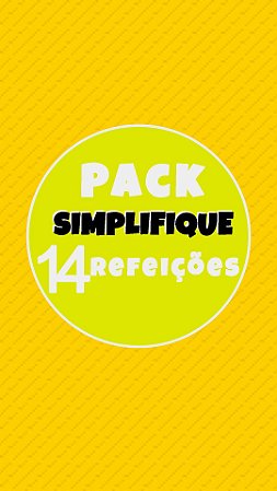 PACK - SIMPLIFIQUE SEU ALMOÇO E JANTAR