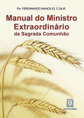 Livro Manual do Ministro Extraordinário da Sagrada Comunhão