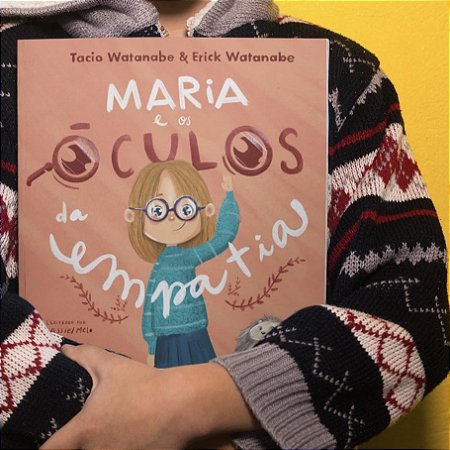 Livro "Maria e os Óculos da Empatia" por Erick e Tacio Watanabe